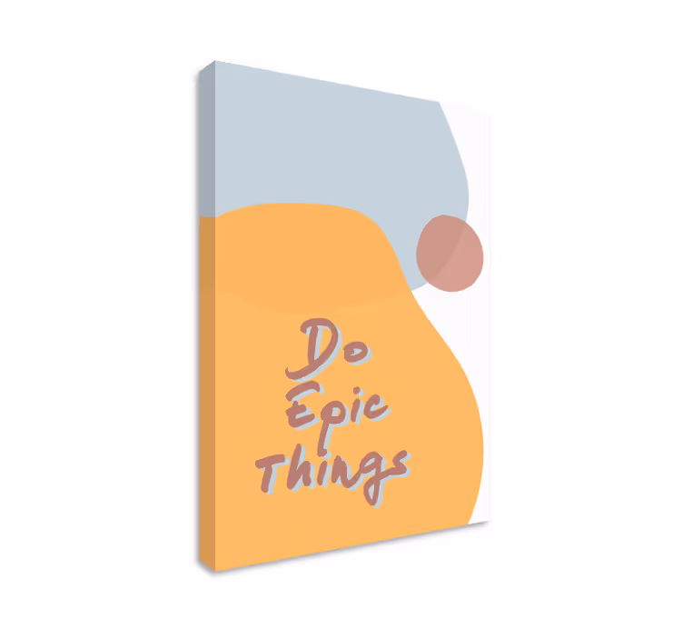 Tableau citation réalisez des choses épiques - TenStickers