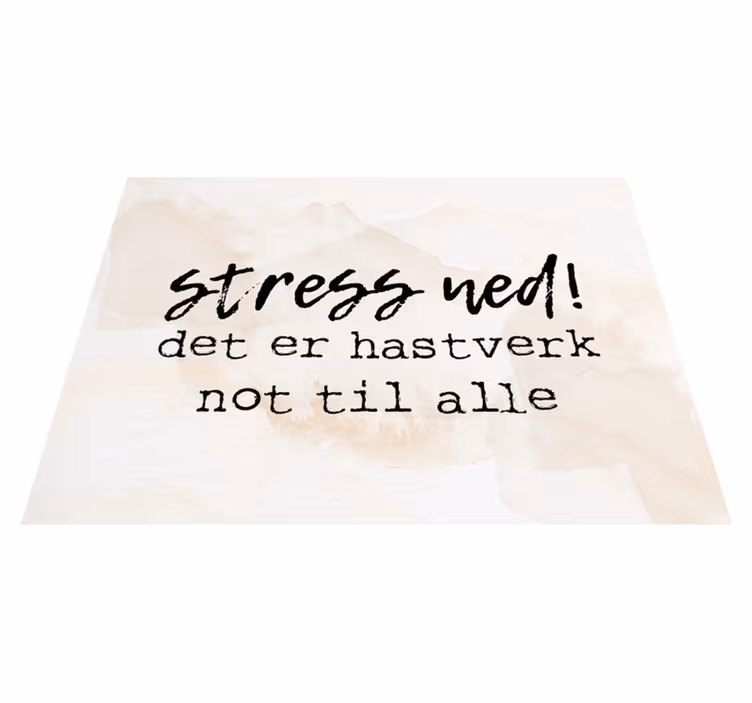 Tapis vinyle citation stress là-bas c'est suffisant - TenStickers