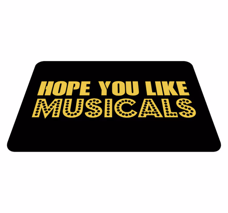Tapis vinyle citation espérer comme les comédies musicales - TenStickers
