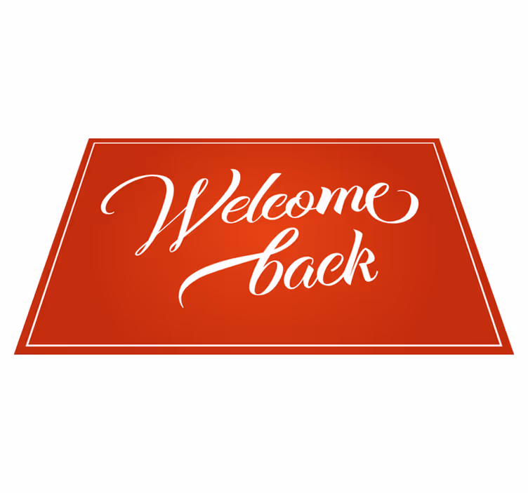 Tapis vinyle citation de bienvenue Welcome Back  - TenStickers