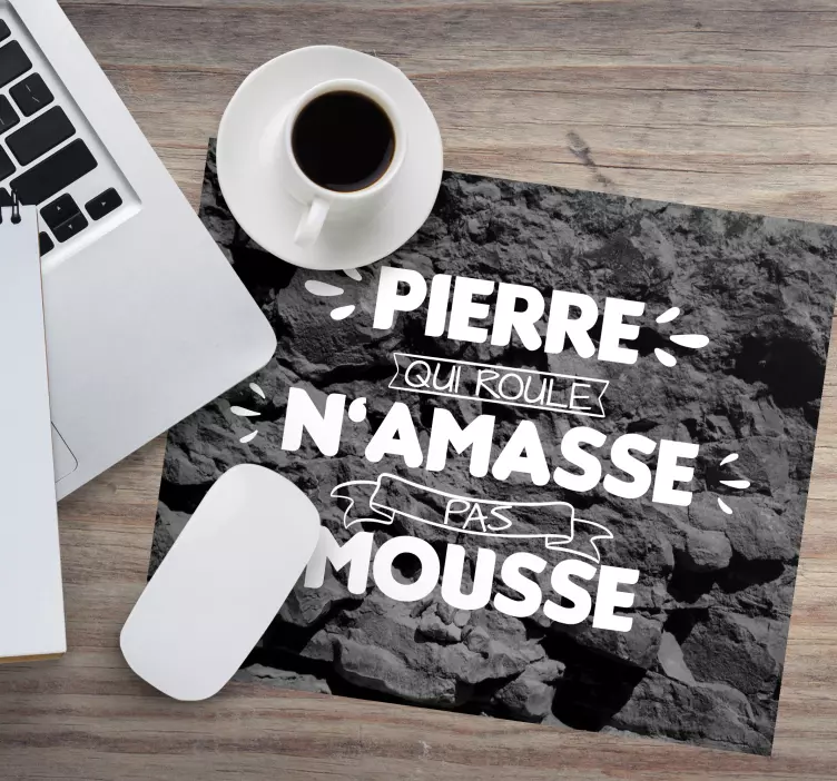 Tapis de souris expression pierre qui roule - TenStickers