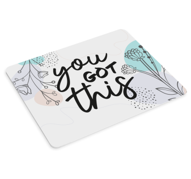 tapis de souris avec citation Tu as ça - TenStickers