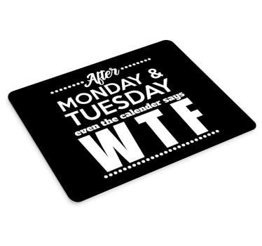 Tapis de souris avec citation Jeu de mots drôle wtf - TenStickers