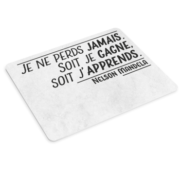 Tapis de souris citation mandela ne perd jamais - TenStickers