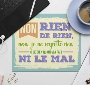 Tapis de souris avec citation paroles Non, je ne regrette rien - TenStickers