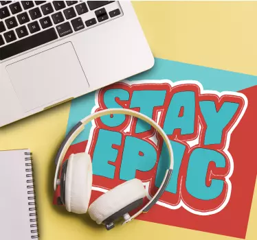 Tapis de souris citation restez Épique phrase - TenStickers