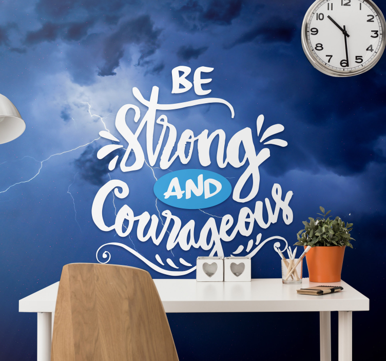 Tapisserie phrase sois fort et courageux - TenStickers