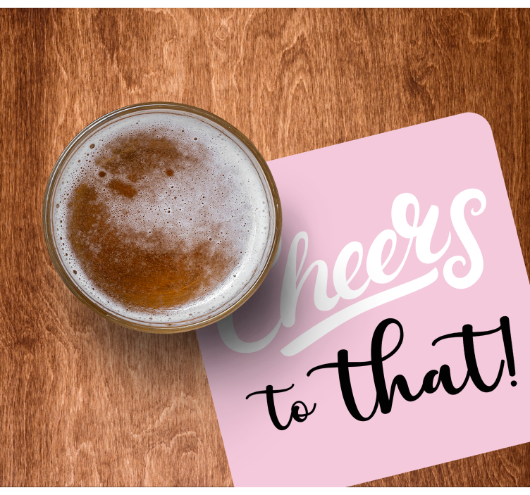 Dessous de verre bière citation cheers - TenStickers