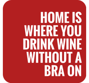 Dessous de verre citation À la maison on boit du vin - TenStickers