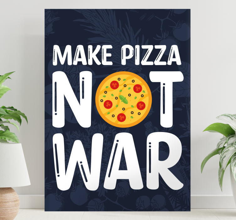 Tableau citation faites de la pizza, pas la guerre - TenStickers
