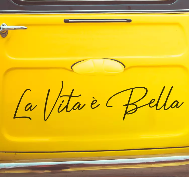 Sticker voiture motivation La vita è bella - TenStickers