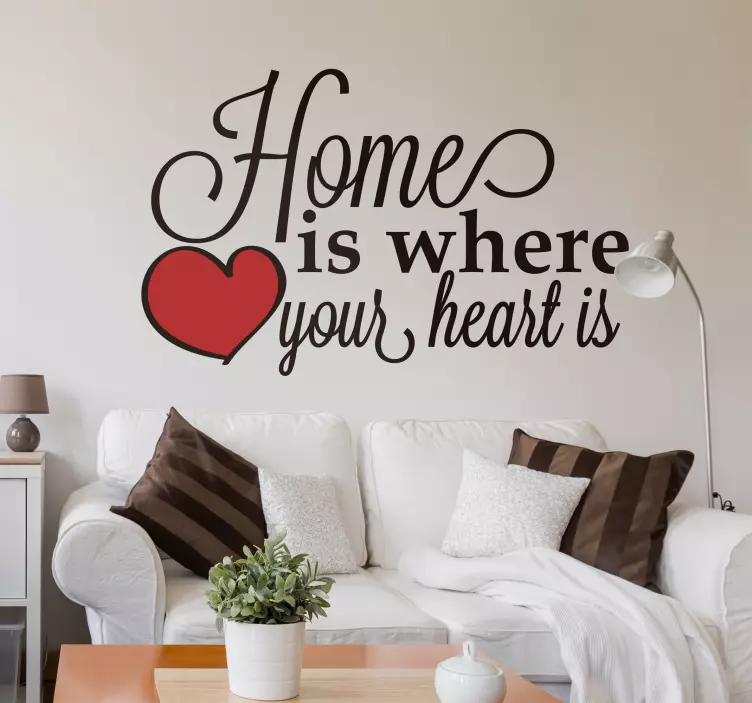 Sticker mural " Home is where your heart is " - TenStickers