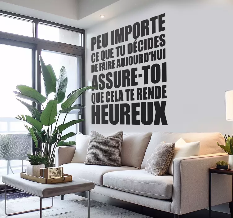 Autocollant mural motivation fais ce qui te rend hereux - TenStickers