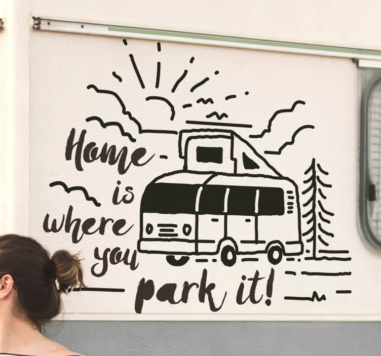 Autocollant camping car "Home is where you park it" - TenStickers