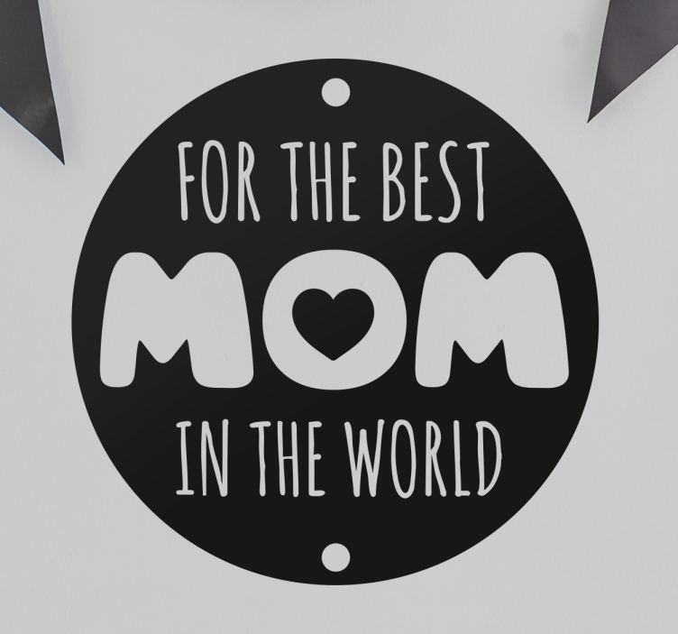 Sticker best mom in the world - TenStickers