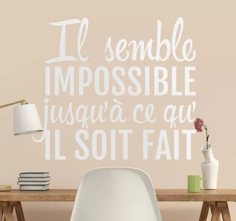 Sticker bureau motivation "Fais l'impossible" - TenStickers