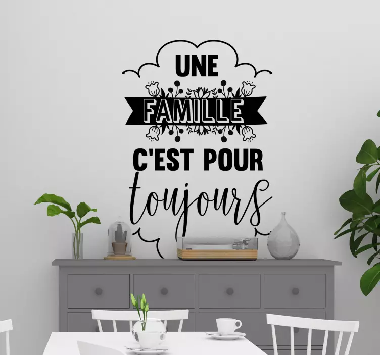 Sticker salle à manger Une famille c'est pour toujours - TenStickers