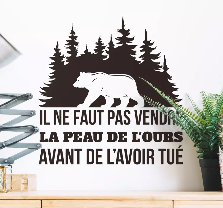 Sticker expression française la peau de l'ours - TenStickers