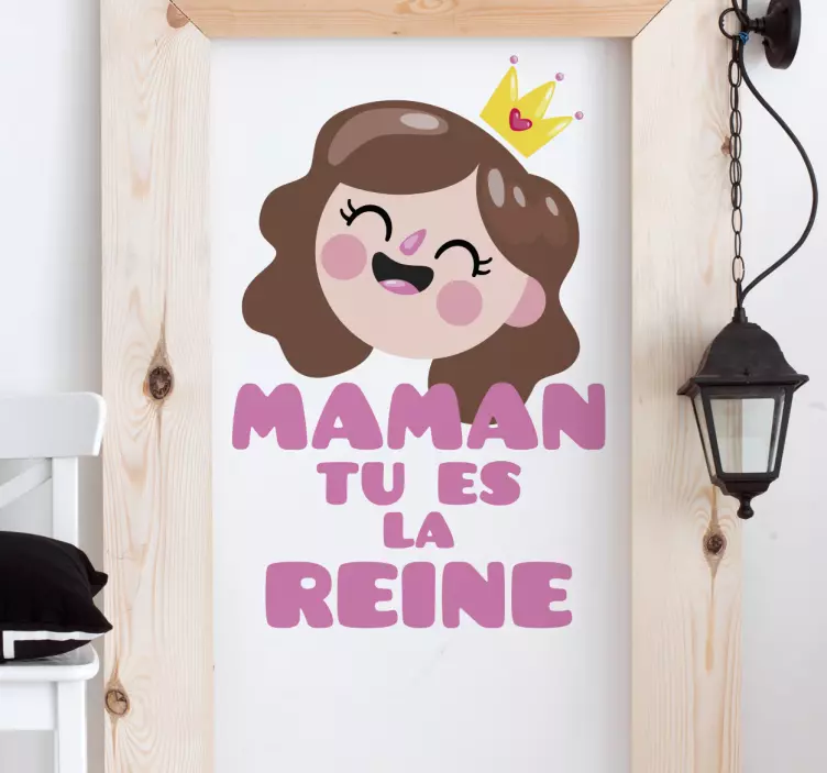 Sticker texte maman tu es la reine - TenStickers