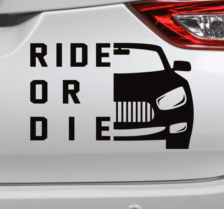 Sticker voiture ride or die - TenStickers