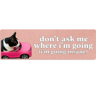 Sticker voiture ne me demandez pas où je vais - TenStickers