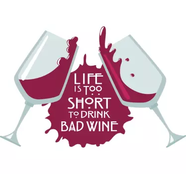 sticker cuisine la vie est courte, boire du mauvais vin - TenStickers
