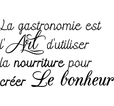 Sticker cuisine citation gastronomie art bonheur - TenStickers
