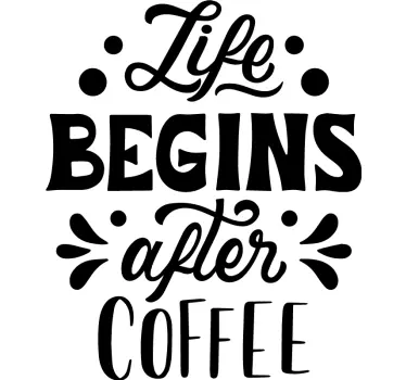 Sticker électroménager life begins after coffee - TenStickers