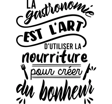 Sticker cuisine citation la gastronomie est un art - TenStickers