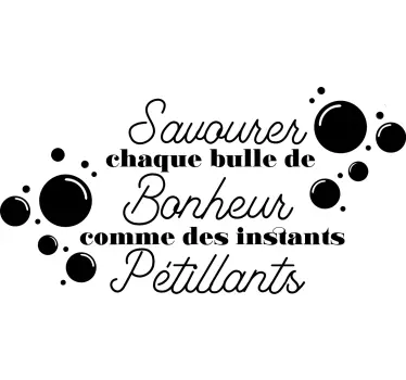 Sticker salle de bain Savourer chaque bulle de bonheur - TenStickers