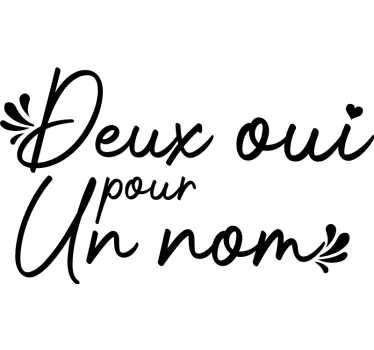 Sticker mariage deux oui pour un nom - TenStickers
