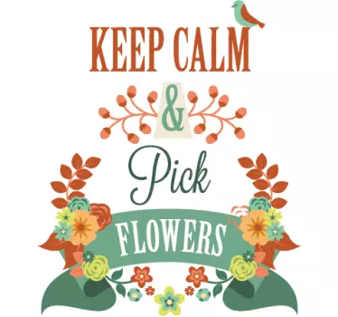 Autocollant mural keep calm pick flowers - TenStickers