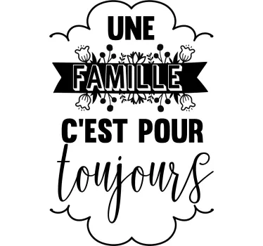 Sticker salle à manger Une famille c'est pour toujours - TenStickers