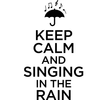 Sticker musique Keep Calm and Singing In The Rain - TenStickers