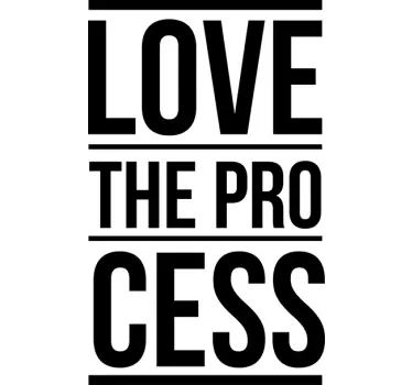 Sticker phrase Love The Process - TenStickers