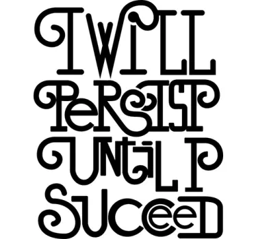 Sticker motivation citation I will persist until succeed - TenStickers