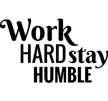 Sticker motivation work hard stay humble - TenStickers
