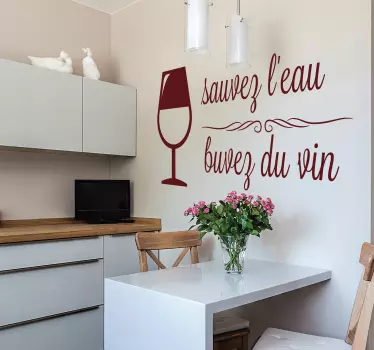 Sticker cuisine Sauvez l'eau, buvez du vin - TenStickers