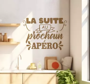 Sticker cuisine citation la suite au prochain apéro - TenStickers
