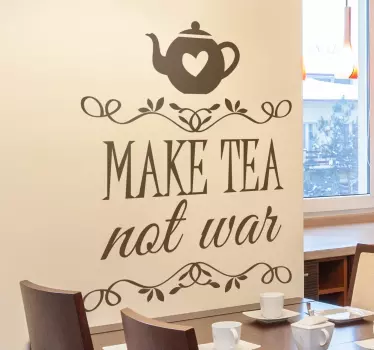 Sticker salle à manger "Make tea not war" - TenStickers