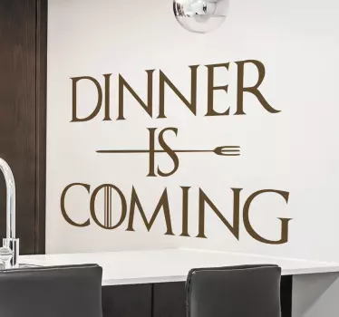 Sticker salle à manger "Dinner is coming" - TenStickers