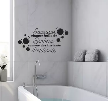 Sticker salle de bain Savourer chaque bulle de bonheur - TenStickers