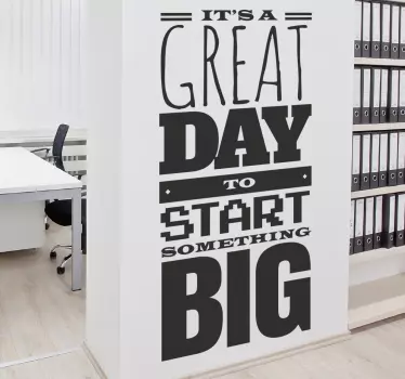Sticker motivation great day to start something big - TenStickers