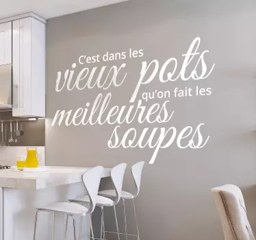 Sticker salle à manger "C'est dans les vieux pots" - TenStickers