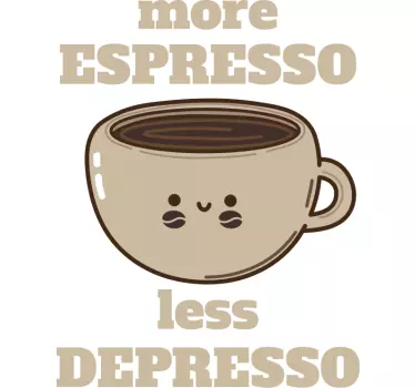 T-shirts plus d'espresso moins de dépression - TenStickers