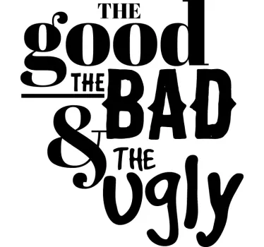 T-shirts citation du bien du mal et du laid - TenStickers