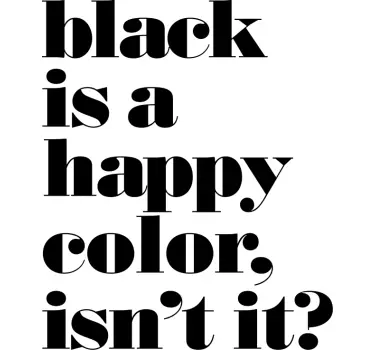 Tee-shirt le noir est une couleur joyeuse - TenStickers