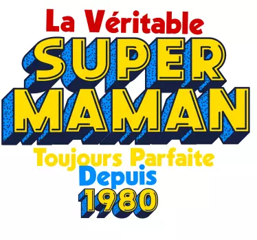 T-shirt fête des mères Super Maman personnalisable - TenStickers