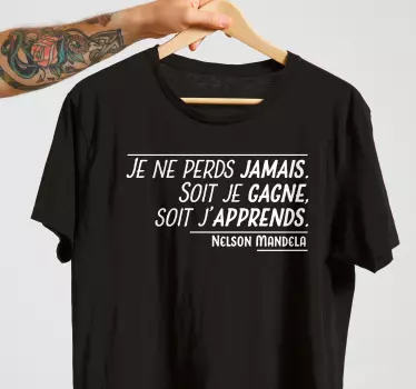 T-shirt citation de mandela - ne jamais perdre - TenStickers
