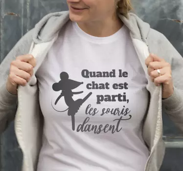 Tee-shirt expression française quand le chat est parti - TenStickers